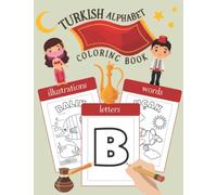 Turkish Alphabet Coloring Book: Color & Learn Turkish Alphabet and Words (for Kids and Toddlers)