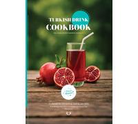 Turkish Drinks CookBook: Traditional Turkish Drink Recipes (Turkish Cuisine)