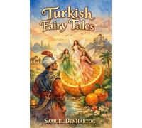 Turkish Fairy Tales: Fairy Tale Rhymes