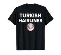 Turkish Hairlines Hairline Hair Transplant Operation Turkey T-Shirt