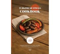 Turkish Meatball CookBook: Traditional Turkish Meatball Recipes (Turkish Cuisine)