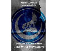 Turkish Nationalism: Grey Wolf Movement
