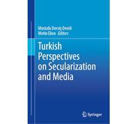 Turkish Perspectives on Secularization and Media