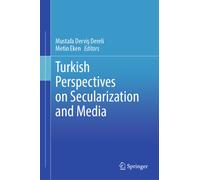 Turkish Perspectives on Secularization and Media