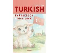 Turkish Pocket Size Travel Phrasebook and Dictionary: The Essential Turkish Phrasebook and Dictionary for Travelers