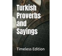 Turkish Proverbs and Sayings