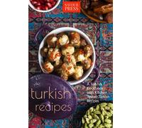 Turkish Recipes!: A Turkish Cookbook with Kitchen Tested Turkish Recipes