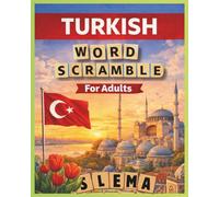 Turkish Word Scramble for Adults: Relaxing Word Puzzles to Discover Turkish Vocabulary | 8 × 10 In | 800 Words | A Thoughtful Gift for Any Occasion | (Word Scramble - Language Puzzle Series)
