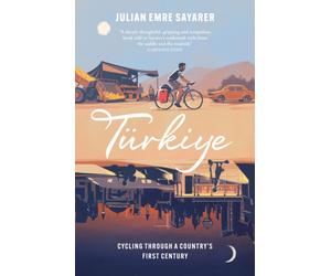 Turkiye : Cycling Through a Country’s First Century