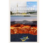 TURKMENISTÁN Guía de viajes 2025