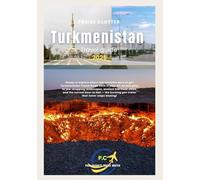 Turkmenistan Travel guide 2025