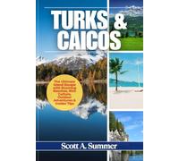 TURKS & CAICOS: The Ultimate Island Escape with Stunning Beaches, Rich Culture, Outdoor Adventures & Insider Tips