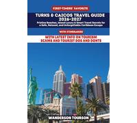 TURKS & CAICOS TRAVEL GUIDE 2026-2027: Pristine Beaches, Island Luxury & Smart Travel Secrets for a Safe, Relaxed, and Unforgettable Caribbean Escape (World Careful Explorer Essential Series)