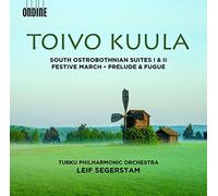 Turku Philharmonic Orchestra - Kuula: South Ostrobothnian Suites Nos. 1 & 2 - Festive March - Prelude & Fugue by Turku Philharmonic Orchestra