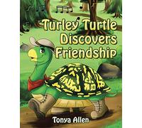 Turley Turtle Discovers Friendship