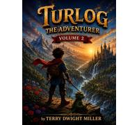 Turlog The Adventurer Volume 2: The Quest for the Lost Elements