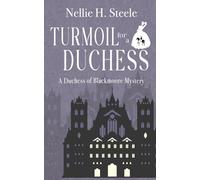 Turmoil for a Duchess (Duchess of Blackmoore Mysteries)