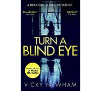 Turn a Blind Eye: A gripping and tense crime thriller with a brand new detective for 2019 (DI Maya Rahman, Book 1)