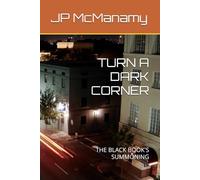 TURN A DARK CORNER: THE BLACK BOOK'S SUMMONING