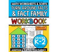 Turn Around Facts and Fact Family Workbook: Fact Families for Addition and Subtraction, Math Workbook, Addition Facts, Subtraction Facts, Fact ... 1 and 2), Homeschool and Classroom Use