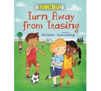 Turn Away from Teasing (Kids Can Cope)