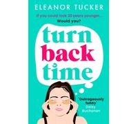 Turn Back Time : A hilarious, relatable story about the beauty industry that you won't be able to put down