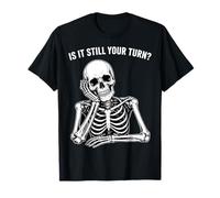 Turn Based Board Game Chess is It Still Your Turn Skeleton T-Shirt