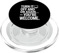 Turn It Off And On Again You're Welcome Tech PopSockets PopGrip for MagSafe