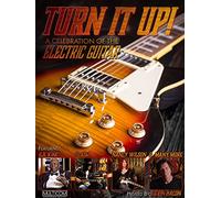 Turn It Up! A Celebration of the Electric Guitar