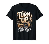 Turn It Up Until It Feels Right Vinyl Records Music T-Shirt