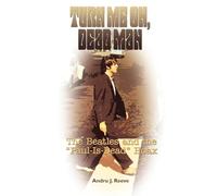 Turn Me On, Dead Man: The Beatles and the "Paul Is Dead" Hoax