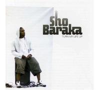 Turn My Life Up by Sho Baraka (2007) Audio CD