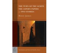 Turn of the Screw, The Aspern Papers and Two Stories (Barnes & Noble Classics Series)