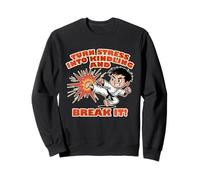 TURN STRESS INTO KINDLING AND BREAK IT Sweatshirt