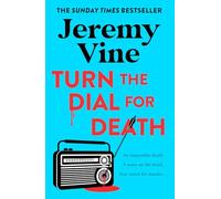 Turn the Dial for Death: The second book in the intriguing murder mystery series from BBC journalist and broadcaster. New for 2026 (The Sidmouth Murder Mysteries)