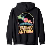 Turn The Echo Into An Anthem - Inspirational Quote Zip Hoodie