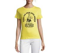 Turn The Pain Into Power Be Patient The Results Will Speak for Themselves Crew Neck Cotton Women's T-Shirt Yellow Small