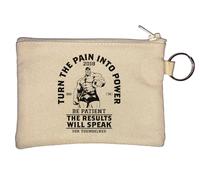 Turn The Pain Into Power Be Patient The Results Will Speak for Themselves Key Chain Coin Purse Beige