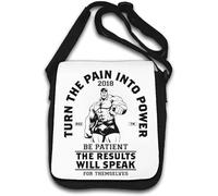 Turn The Pain Into Power Be Patient The Results Will Speak for Themselves Shoulder Bag White