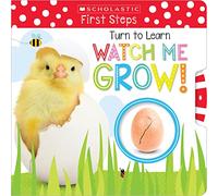 Turn to Learn Watch Me Grow!: A Book of Life Cycles (Scholastic Early Learners)