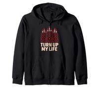 Turn Up My Life Funny Music Lover DJ Party Zip Hoodie