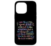 Turn Your Eyes Upon Jesus Christian Hymn Case for iPhone 14 Pro Max
