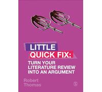 Turn Your Literature Review Into An Argument: Little Quick Fix