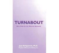 Turnabout : New Help for the Woman Alcoholic