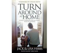 Turnaround at Home: Giving a Stronger Spiritual Legacy Than You Received
