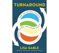 Turnaround: How to Change Course When Things Are Going South