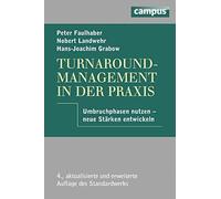 Turnaround-Management in der Praxis: Umbruchpha, Faulhaber, Grabow Hardc.