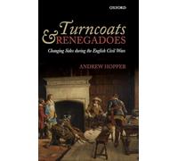 Hopper - Turncoats and Renegadoes Changing Sides During the English C - N555z