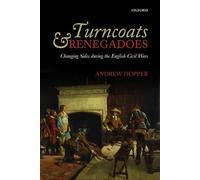 Turncoats and Renegadoes: Changing Sides during the Eng - Paperback NEW Hopper,