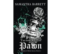 Turned By The Pawn: 5 (The Murdoch Mafia Series)